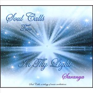 Soul Calls Two ~ In Thy Light