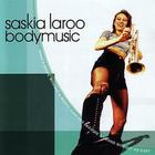 Saskia Laroo - Body Music