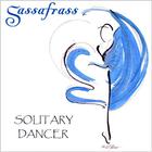 Sassafrass - Solitary Dancer