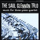 Saul Glennon - Music for Three-piece Quartet