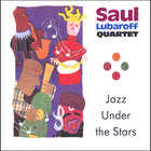 Saul Lubaroff Quartet - Jazz Under the Stars
