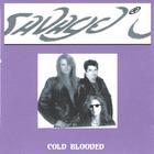 savage - Cold Blooded