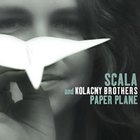 Scala & Kolacny Brothers - Paper Plane