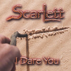 Scarlett - I Dare You