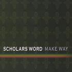 Scholars Word - Make Way