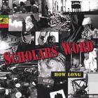 Scholars Word - How Long