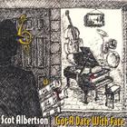 Scot  Albertson - Got A Date With Fate