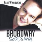 Scot Wisniewski - Broadway Scot's Way