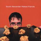Scott Alexander - Scott Alexander Makes Friends