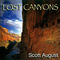 Scott August - Lost Canyons