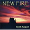 Scott August - New Fire