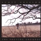 Scott Greeson - The Proving Grounds