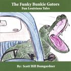 Scott Hill Bumgardner - The Funky Bunkie Gators