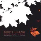 Scott Hiltzik - Last Day Home