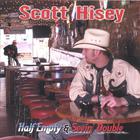 Scott Hisey - Half Empty & Seein' Double