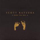 Scott Katsura - Born This Way