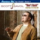 Scott Savol - Don't Rush - The Single
