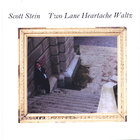 Scott Stein - Two Lane Heartache Waltz
