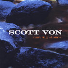 Scott Von - Moving Stones