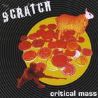 Scratch - Critical Mass c/w Dear Maniac