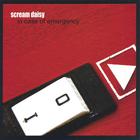 Scream Daisy - in case of emergency
