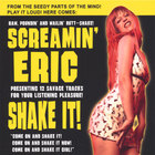 Screamin' Eric - Shake It!
