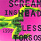 Screaming Headless Torsos - 1995