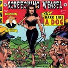 Screeching Weasel - Bark Like a Dog