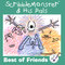 ScribbleMonster & His Pals - Best of Friends