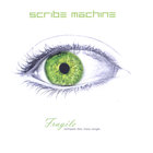 Scribe Machine - Fragile [Maxi-Single]