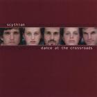 Scythian - Dance at the Crossroads