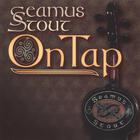 Seamus Stout - On Tap