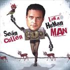 Sean Cullen - I Am A Human Man