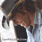 Sean Patrick Mcgraw - Songs For Saturday Night