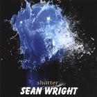 Sean Wright - Shatter