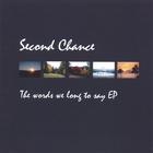second chance - The words we long to say EP