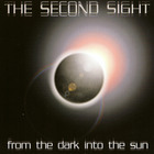Second Sight - From The Dark Into The Sun