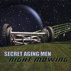 Secret Aging Men - Night Mowing