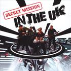 Secret Mission - In The UK