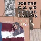 SeepeopleS - For the Good of the Nation