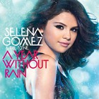 Selena Gomez & The Scene - A Year Without Rain (Deluxe Edition)