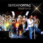 Serdar Ortaç - Gold Remix