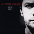 Sergio Pires - Electrofunksamba