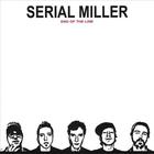 SERIAL MILLER - End Of The Line