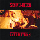 SERIAL MILLER - SERIAL MILLER EP