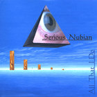 serious nubian - All That I Do