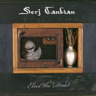 Serj Tankian - Elect The Dead (Bonus CD)
