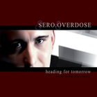 Sero Overdose - Heading For Tomorrow CD2