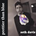 Seth Davis - Prettier Than Blue