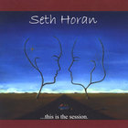 Seth Horan - This Is The Session